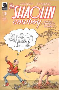 SHAOLIN COWBOY WHOLL STOP THE REIGN #3 ARAGONES VAR (MR)  3  [DARK HORSE COMICS]