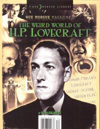 RUE MORGUE MAGAZINE'S SPECIAL: The Weird World Of H.P. Lovecraft    [MARRS MEDIA INC]