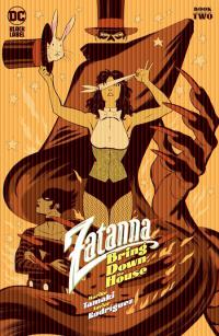 ZATANNA BRING DOWN THE HOUSE #2 (OF 5) CVR A J RODRIGUEZ (MR)    [DC COMICS]