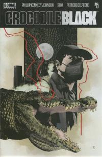 CROCODILE BLACK #5 (OF 5) CVR A SORRENTINO (MR)  5  [BOOM! STUDIOS]