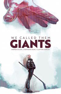 WE CALLED THEM GIANTS HC    [IMAGE COMICS]